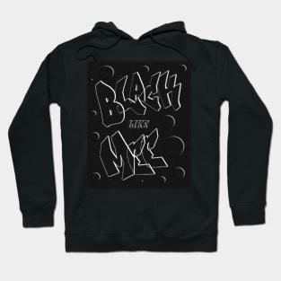 BLACK LIKE MEE Hoodie